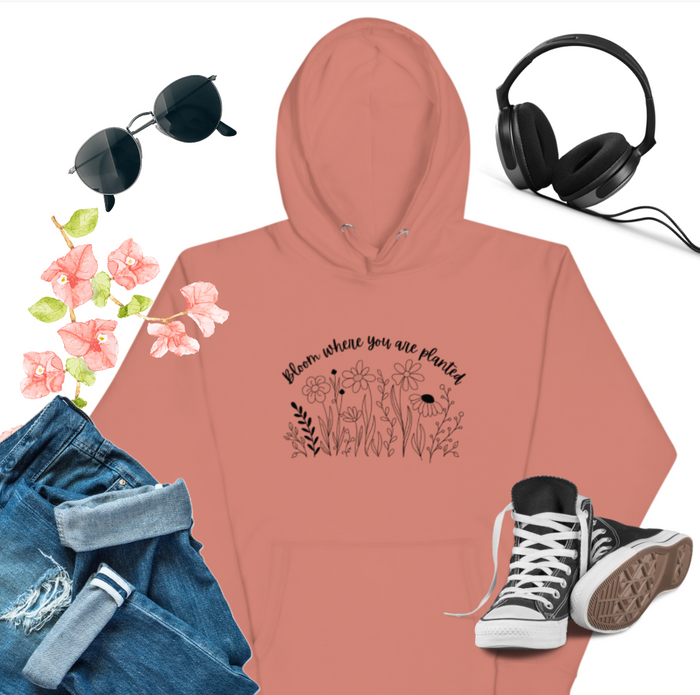 "Bloom Where You Are Planted" Unisex Hoodie