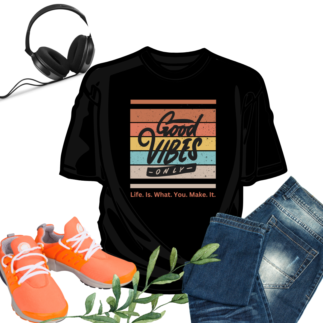 "Good Vibes Life Is What You Make It" Unisex T-Shirt