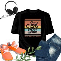 "Good Vibes Life Is What You Make It" Unisex T-Shirt