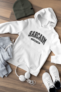 "Sarcasm It's How I Hug" Unisex Hoodie
