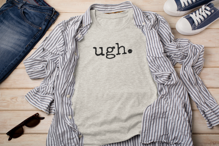 "Ugh" Unisex T-Shirt