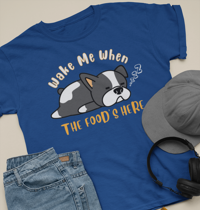 "Wake Me When the Food's Here" Unisex T-Shirt