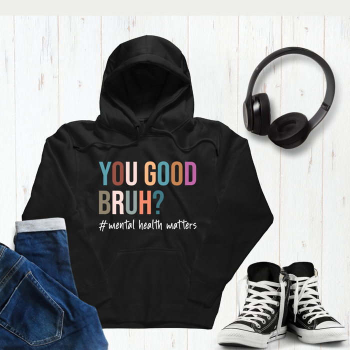 "You Good Bruh?" Unisex Hoodie