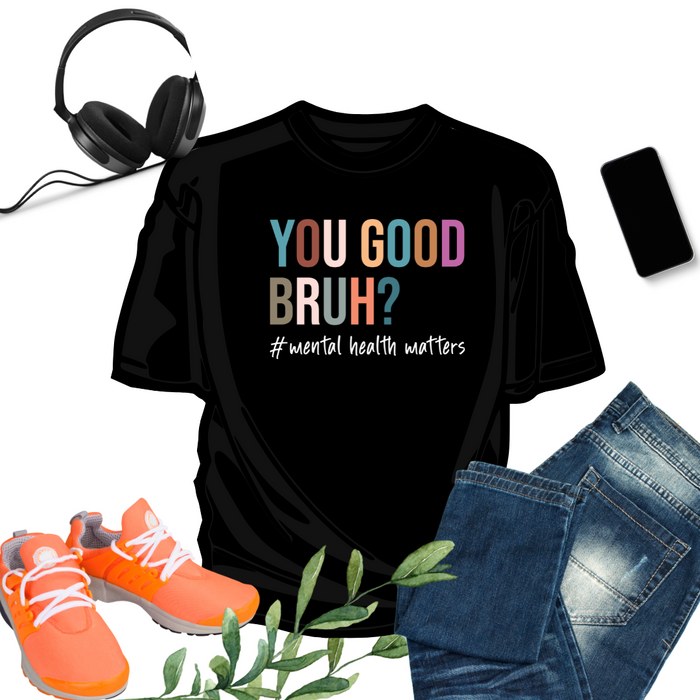 "You Good Bruh?" Unisex T-Shirt